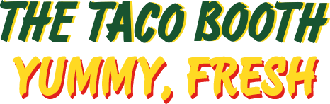 THE TACO BOOTH YUMMY, FRESH
